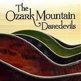 Ozark Mountain Daredevils - The Ozark Mountain Daredevils