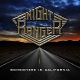 Night Ranger - Somewhere In California (Amazon MP3 Exclusive)