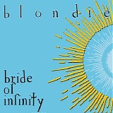 Blondie - Bride of Infinity