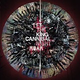 King Cannibal - Let The Night Roar