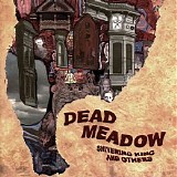 Dead Meadow - Shivering King And Others