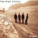 The High Violets - 44 Down