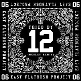 East Flatbush Project - Tried by 12