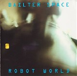 Bailter Space - Robot World