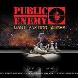 Public Enemy - Man Plans God Laughs