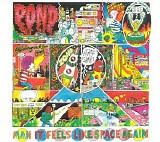 Pond - Man It Feels Like Space Again