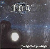 Fog - Through the Eyes of Nightâ€¦ Winged They Come