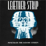 LeÃ¦ther Strip - Penetrate The Satanic Citizen