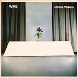 Wire - Chairs Missing
