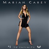 Mariah Carey - #1 To Infinity