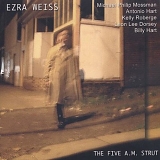 Ezra Weiss - The Five A.M. Strut
