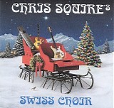 Chris Squire - Chris Squire's Swiss Choir