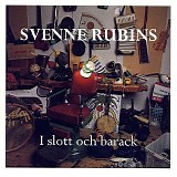 Svenne Rubins - I slott och barack