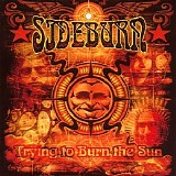 Sideburn (SE) - Trying To Burn The Sun