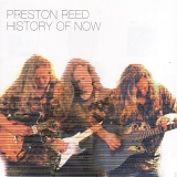 Reed, Preston - History Of Now