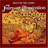 Fairport Convention - Meet on the Ledge