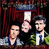 Crowded House - Temple of Low Men