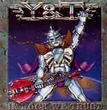 Y&T - In Rock We Trust
