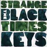 The Black Keys - Strange Times (Single)