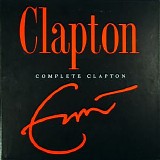 Eric Clapton - Complete Clapton (1982 - 2006)
