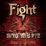 Fight - Into The Pit (Radio Promo)