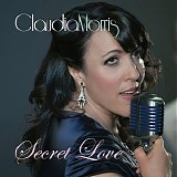 Claudia Morris - Secret Love 2015 (Jamal The Moroccan)