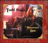 Todd Wolfe - Borrowed Time