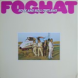 Foghat - Rock And Roll Outlaws