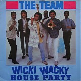 The Team - Wicki Wacky House Party