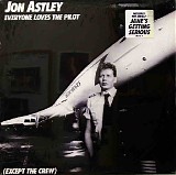 Jon Astley - Everyone Loves The Pilot (Except The Crew)