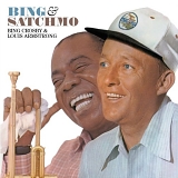 Bing Crosby & Louis Armstrong - Bing & Satchmo