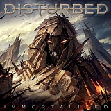 Disturbed - Immortalized [Deluxe]