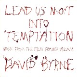 David Byrne - Lead Us Not Into Temptation - Music From The Film Young Adam