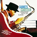 James Carter - Conversin' With The Elders