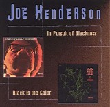 Joe Henderson - In Pursuit Of Blackness/Black Is The Color