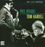 Phil Woods & Tom Harrell - The Jazz Masters