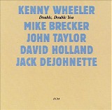 Kenny Wheeler - Double, Double You