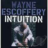 Wayne Escoffery - Intuition