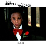 David Murray & Mal Waldron - Silence