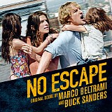 Marco Beltrami & Buck Sanders - No Escape