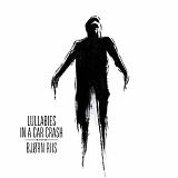 Riis, BjÃ¸rn - Lullabies in a Car Crash