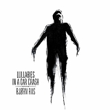 Riis, Bjørn - Lullabies In A Car Crash