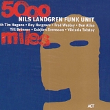 Nils Landgren Funk Unit - 5000 Miles