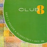 Club 8 - Me Too