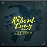 Robert Cray - 4 Nights of 40 Years Live (Deluxe Edition)