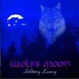 Wolfs Moon - Solitary Lunacy