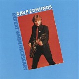 Dave Edmunds - Repeat When Necessary