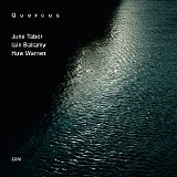 June Tabor, Iain Ballamy, Huw Warren - Quercus