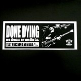 Done Dying - We Dream Or We Die