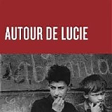 Autour De Lucie - Autour De Lucie